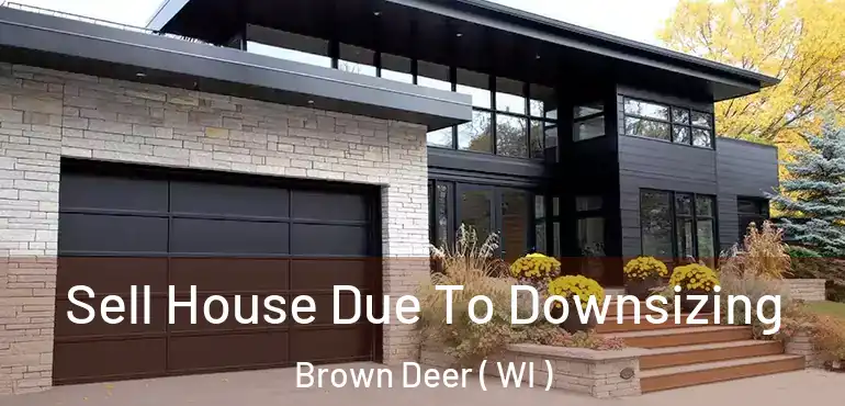  Sell House Due To Downsizing Brown Deer ( WI )