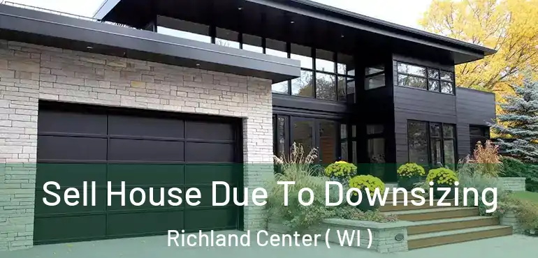  Sell House Due To Downsizing Richland Center ( WI )