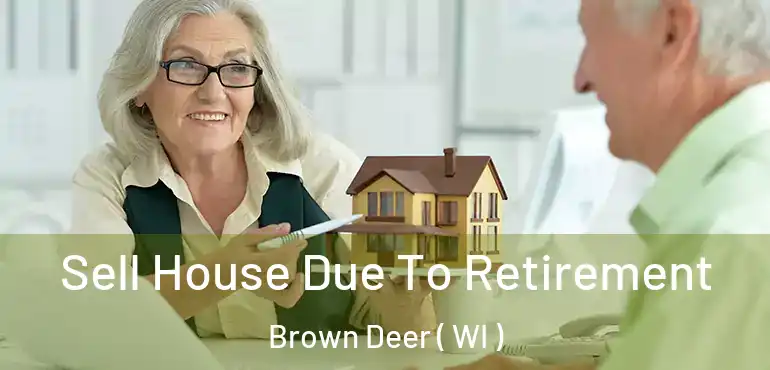  Sell House Due To Retirement Brown Deer ( WI )