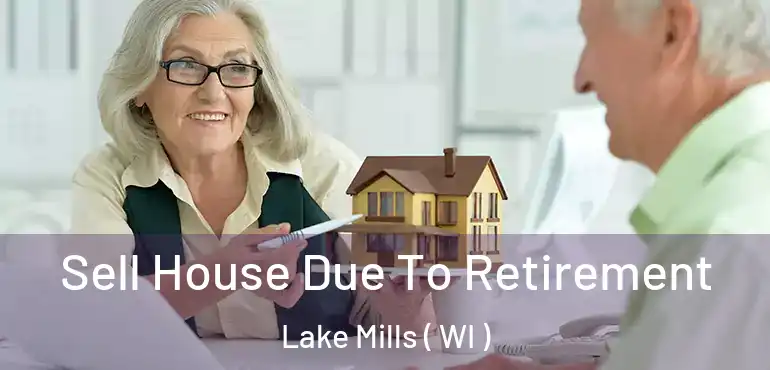  Sell House Due To Retirement Lake Mills ( WI )
