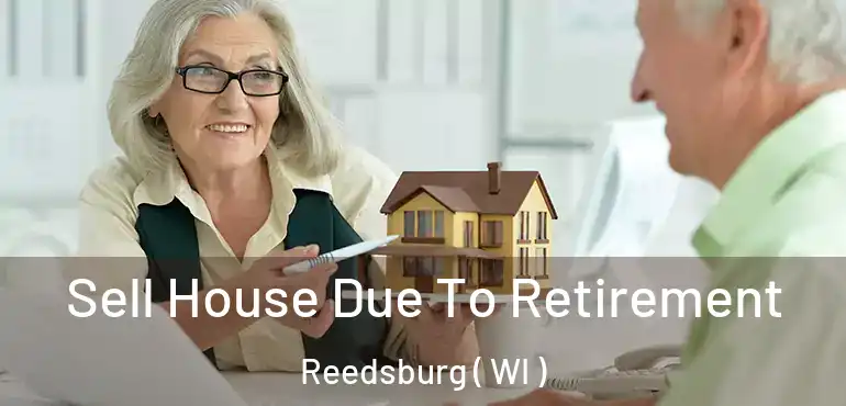  Sell House Due To Retirement Reedsburg ( WI )