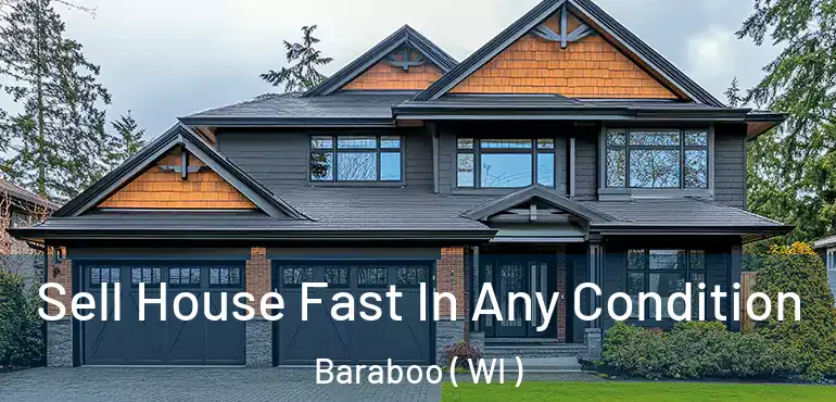  Sell House Fast In Any Condition Baraboo ( WI )