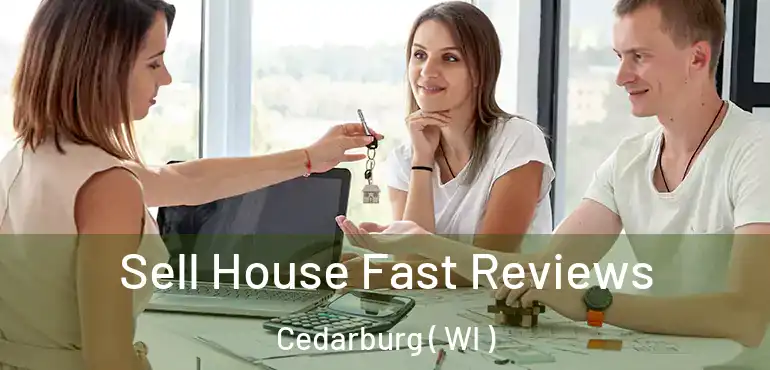  Sell House Fast Reviews Cedarburg ( WI )
