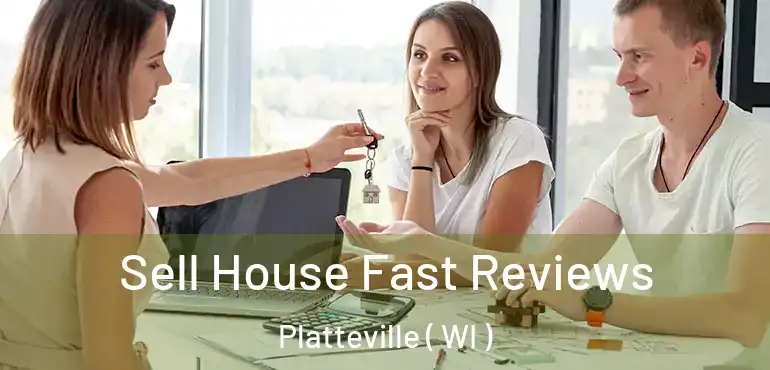  Sell House Fast Reviews Platteville ( WI )