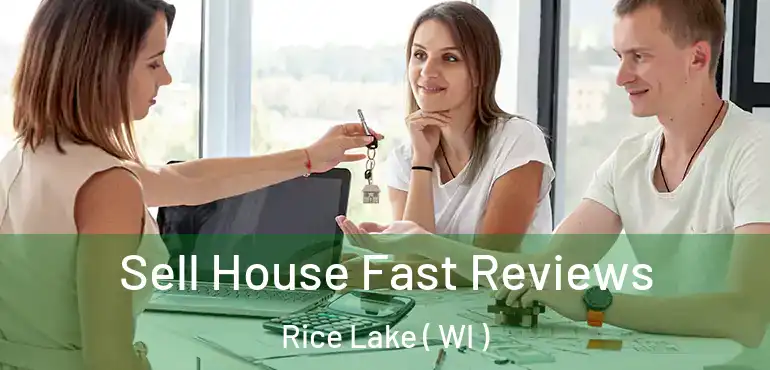  Sell House Fast Reviews Rice Lake ( WI )