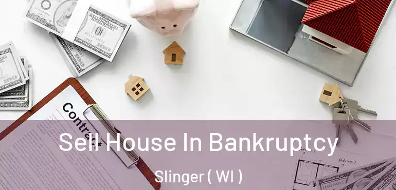  Sell House In Bankruptcy Slinger ( WI )