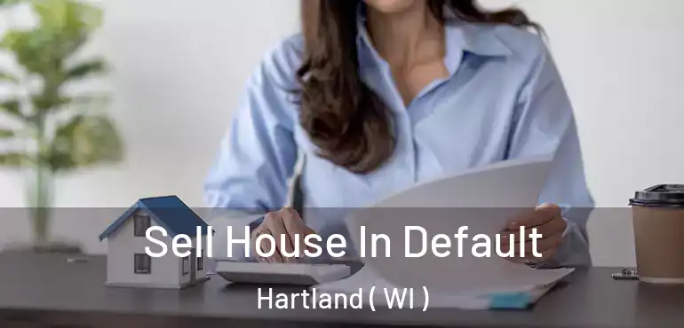  Sell House In Default Hartland ( WI )
