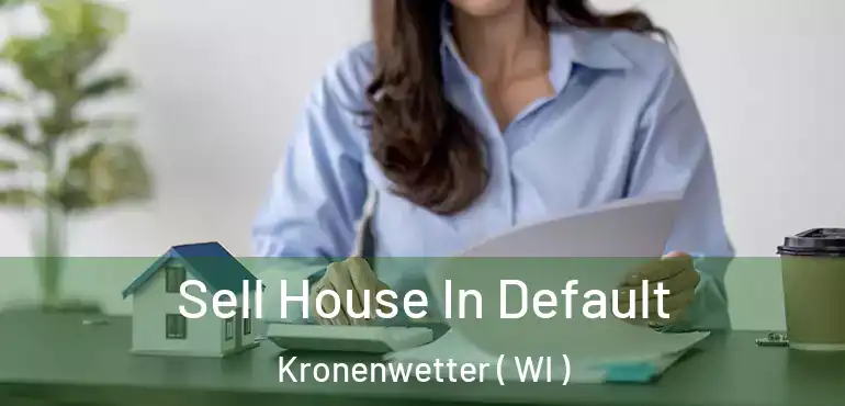  Sell House In Default Kronenwetter ( WI )