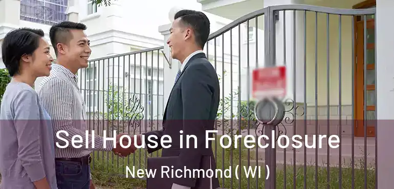  Sell House in Foreclosure New Richmond ( WI )
