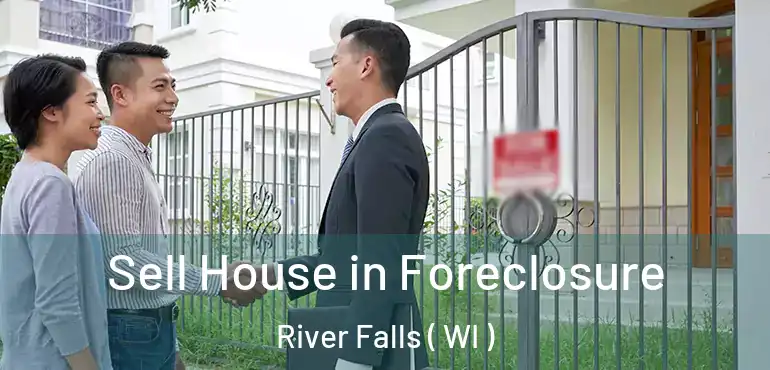  Sell House in Foreclosure River Falls ( WI )