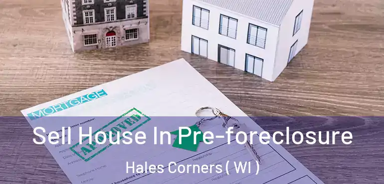  Sell House In Pre-foreclosure Hales Corners ( WI )