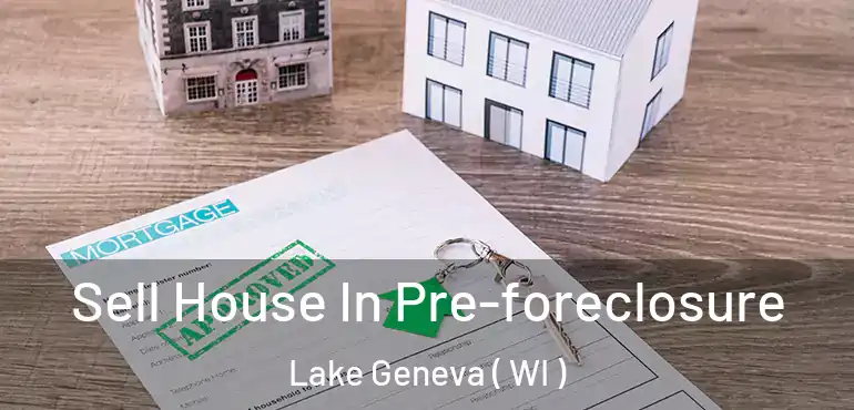  Sell House In Pre-foreclosure Lake Geneva ( WI )