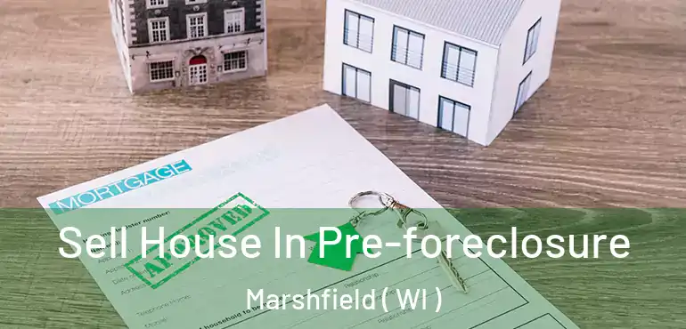  Sell House In Pre-foreclosure Marshfield ( WI )