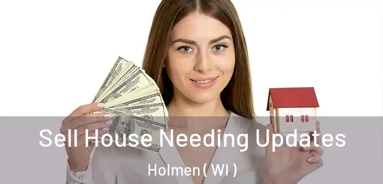  Sell House Needing Updates Holmen ( WI )