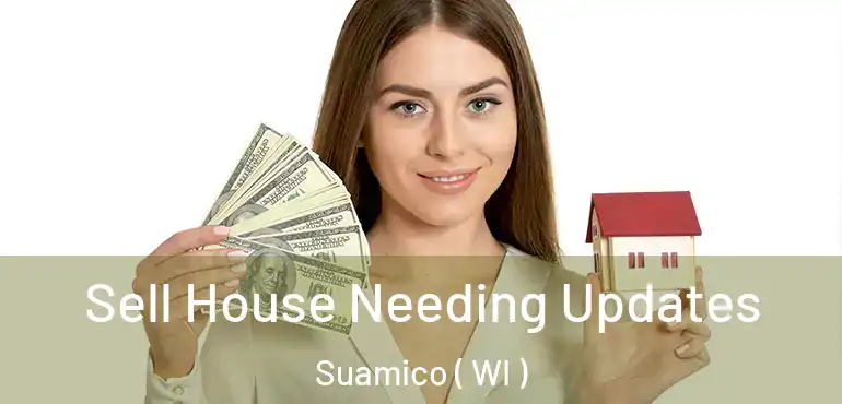  Sell House Needing Updates Suamico ( WI )