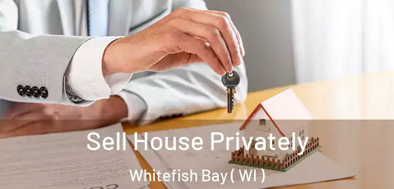  Sell House Privately Whitefish Bay ( WI )