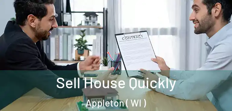  Sell House Quickly Appleton ( WI )
