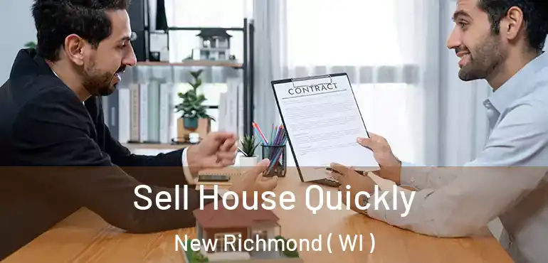  Sell House Quickly New Richmond ( WI )