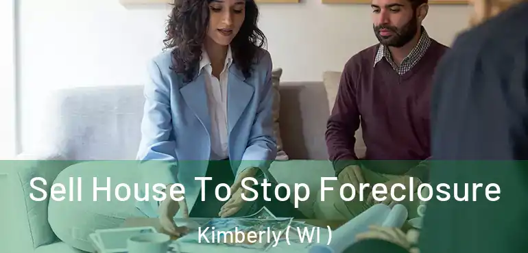  Sell House To Stop Foreclosure Kimberly ( WI )