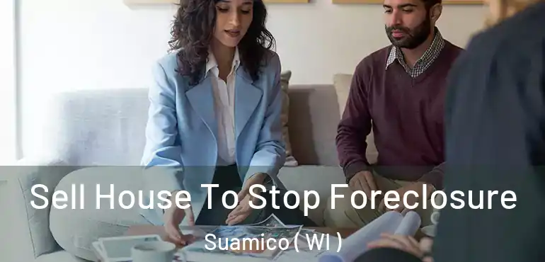  Sell House To Stop Foreclosure Suamico ( WI )