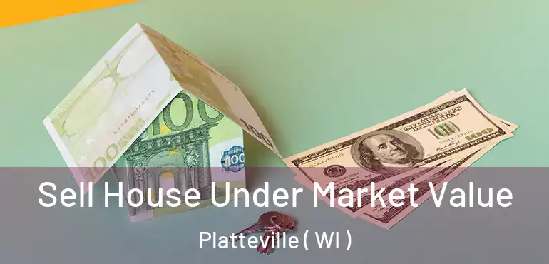  Sell House Under Market Value Platteville ( WI )