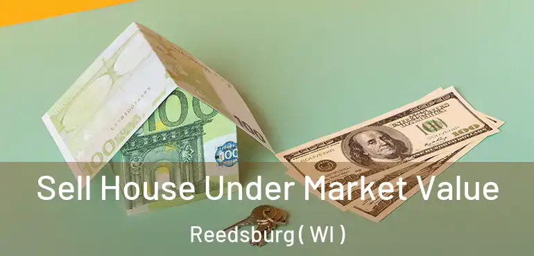  Sell House Under Market Value Reedsburg ( WI )