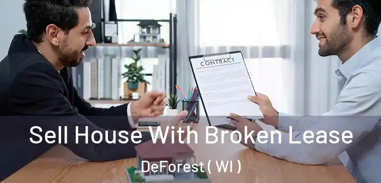  Sell House With Broken Lease DeForest ( WI )