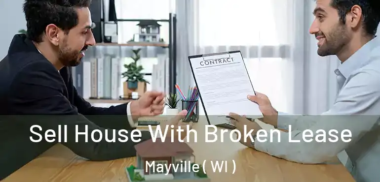  Sell House With Broken Lease Mayville ( WI )
