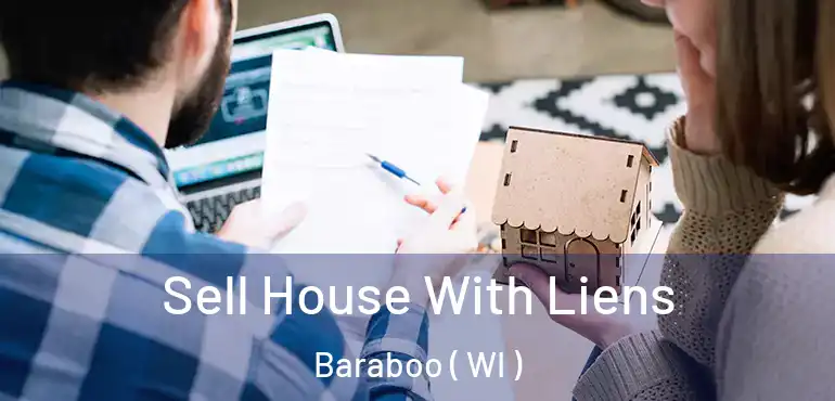  Sell House With Liens Baraboo ( WI )