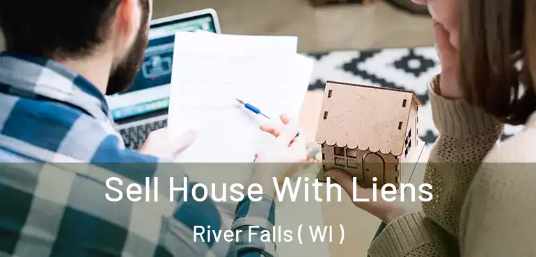  Sell House With Liens River Falls ( WI )