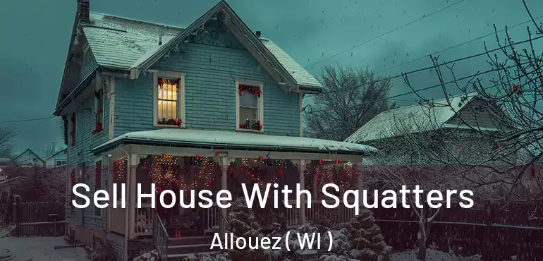 Sell House With Squatters Allouez ( WI )