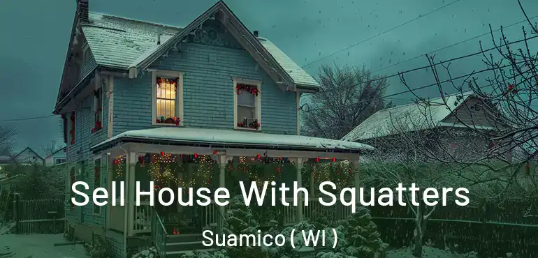  Sell House With Squatters Suamico ( WI )