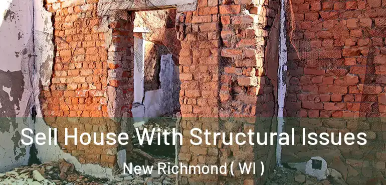  Sell House With Structural Issues New Richmond ( WI )