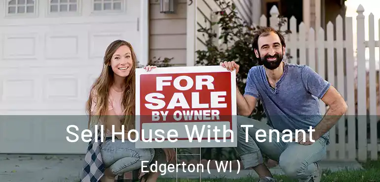  Sell House With Tenant Edgerton ( WI )