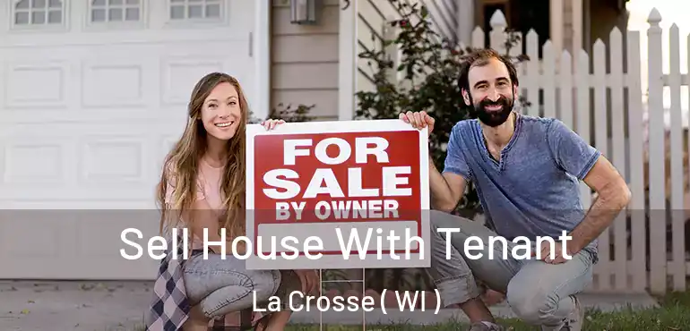  Sell House With Tenant La Crosse ( WI )