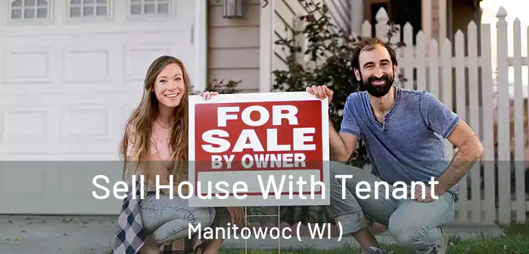  Sell House With Tenant Manitowoc ( WI )