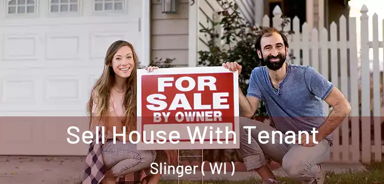  Sell House With Tenant Slinger ( WI )
