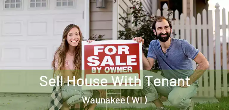  Sell House With Tenant Waunakee ( WI )