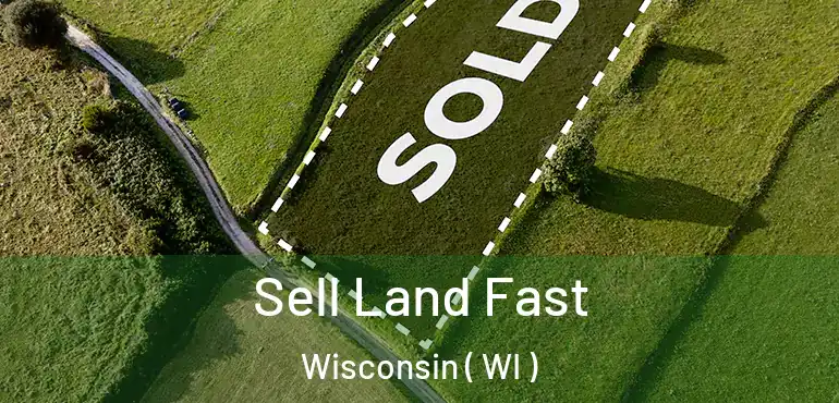 Sell Land Fast Wisconsin ( WI )