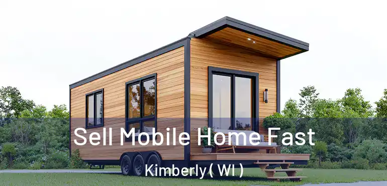  Sell Mobile Home Fast Kimberly ( WI )