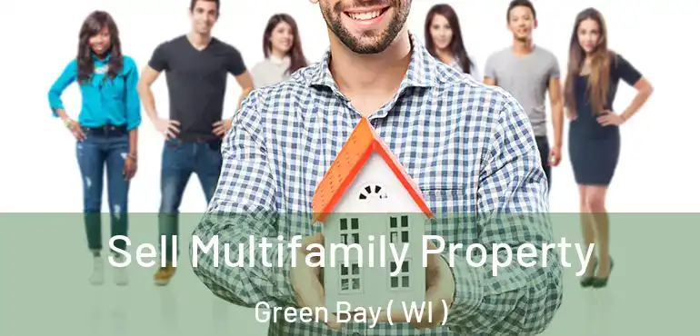  Sell Multifamily Property Green Bay ( WI )