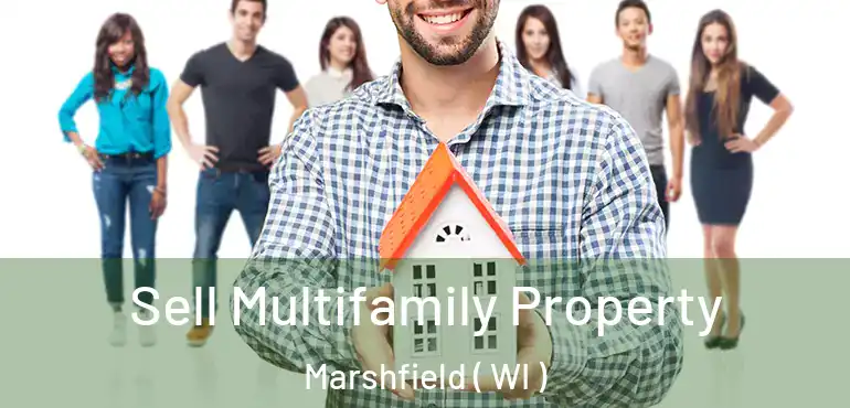  Sell Multifamily Property Marshfield ( WI )