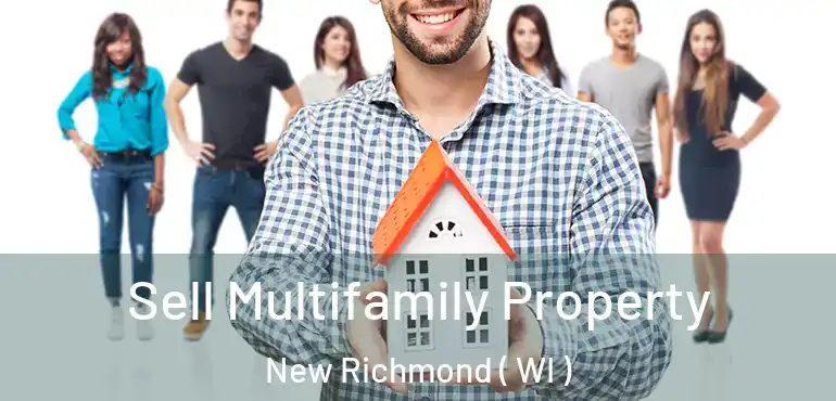  Sell Multifamily Property New Richmond ( WI )
