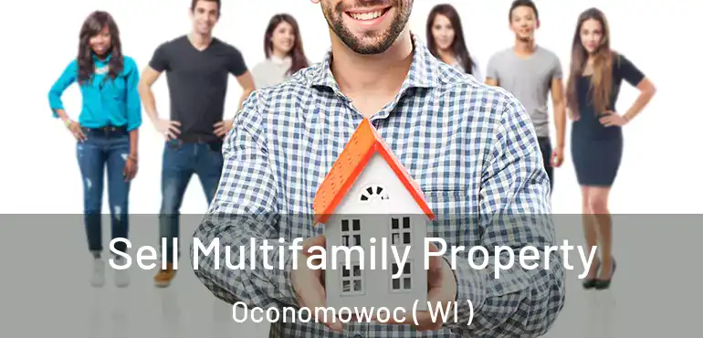  Sell Multifamily Property Oconomowoc ( WI )