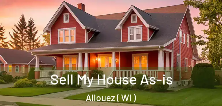  Sell My House As-is Allouez ( WI )