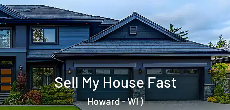  Sell My House Fast Howard - WI )