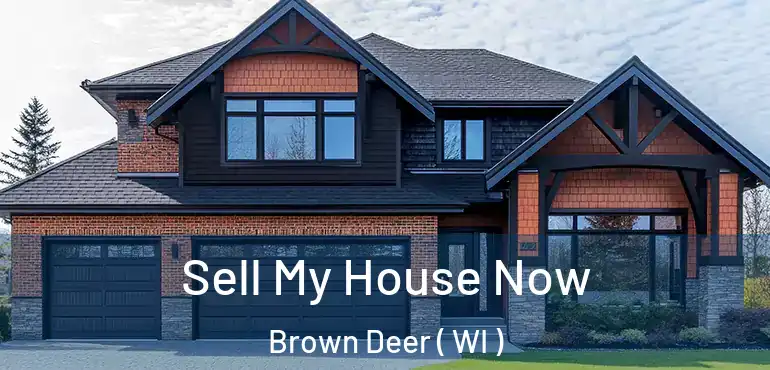  Sell My House Now Brown Deer ( WI )