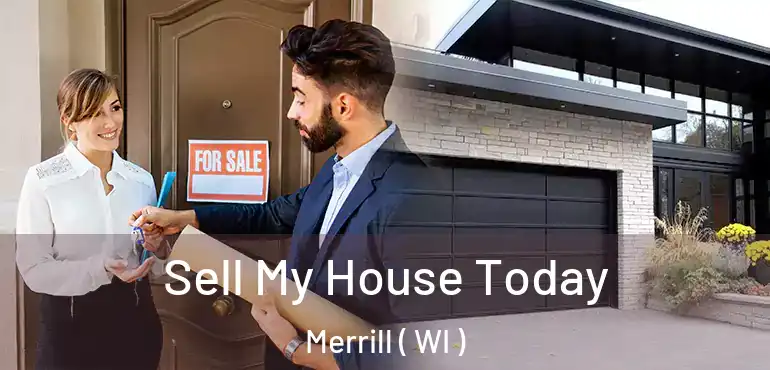  Sell My House Today Merrill ( WI )