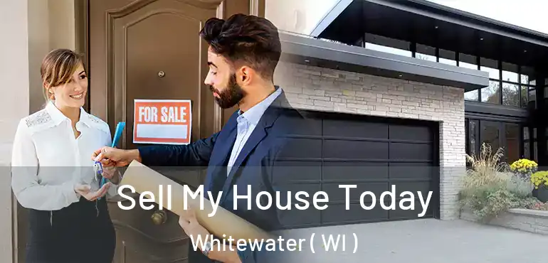  Sell My House Today Whitewater ( WI )