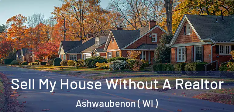  Sell My House Without A Realtor Ashwaubenon ( WI )